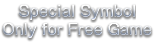 Special Symbol-Only for Free Game